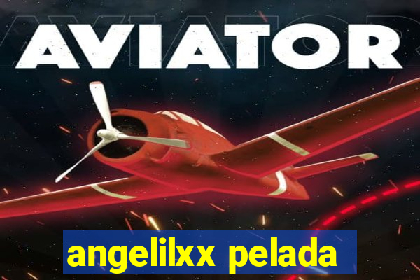 angelilxx pelada